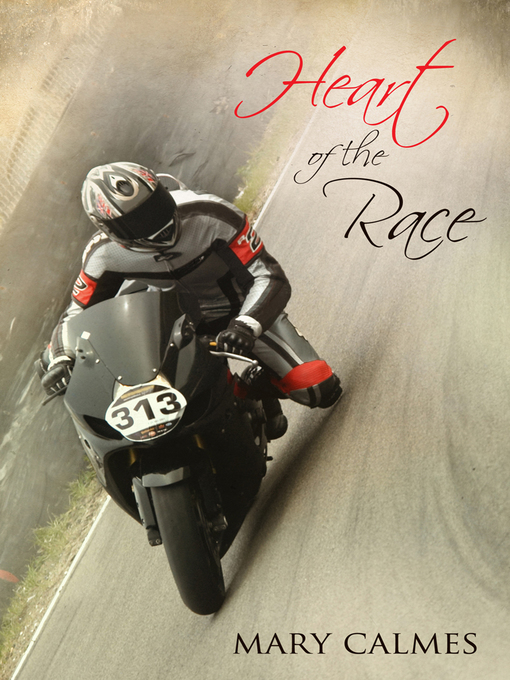 Title details for Heart of the Race by Mary Calmes - Wait list